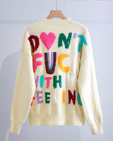 DON’T FU€K WITH MY FEELING SWEATER